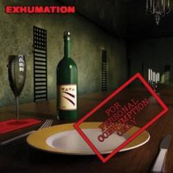 Exhumation (IND) : For Personal Consumption Only